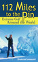 112 Miles to the Pin (Extreme Golf Around the World) by Duncan Lennard, 9781602391741