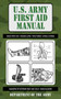 U.S. Army First Aid Manual by Department of the Army, 9781602397811