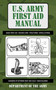 U.S. Army First Aid Manual by U.S. Department of the Army, 9781602397811