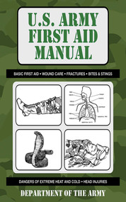 U.S. Army First Aid Manual by U.S. Department of the Army, 9781602397811