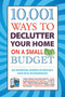 10,001 Ways to Declutter Your Home on a Small Budget by Ed Morrow, Sheree Bykofsky, Rita Rosenkranz, 9781602399525
