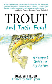 Trout and Their Food (A Compact Guide for Fly Fishers) by Dave Whitlock, 9781602396937