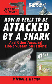 How it Feels to Be Attcked by a Shark by Michelle Hamer, 9781602391918