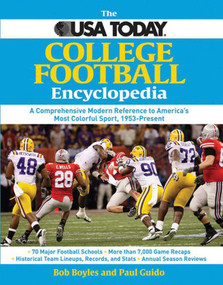 The USA TODAY College Football Encyclopedia 2008-2009 (A Comprehensive Modern Reference to America's Most Colorful Sport, 1953-Present) by Bob Boyles, Paul Guido, 9781602393318