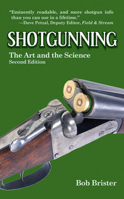 Shotgunning (The Art and the Science) by Bob Brister, 9781602393271