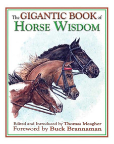 The Gigantic Book of Horse Wisdom by Thomas Meagher, Buck Brannaman, 9781602390966