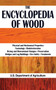 The Encyclopedia of Wood by The United States Department of Agriculture, 9781602390577