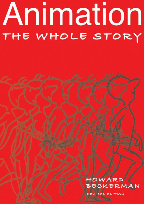 Animation: The Whole Story by Howard Beckerman, 9781581153019