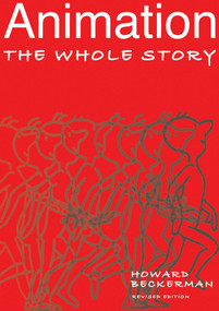 Animation: The Whole Story by Howard Beckerman, 9781581153019