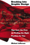 Breaking into Graphic Design (Tips from the Pros on Finding the Right Position for You) by Michael Jefferson, 9781581154214