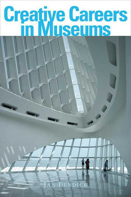 Creative Careers in Museums by Jan E. Burdick, 9781581154986