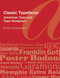Classic Typefaces (American Type and Type Designers) by David Consuegra, 9781581158946
