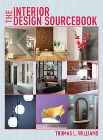 The Interior Design Sourcebook by Thomas L. Williams, 9781581158984