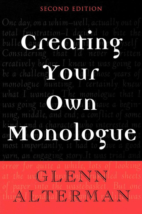 Creating Your Own Monologue by Glenn Alterman, 9781581154290
