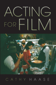 Acting for Film by Cathy Haase, 9781581152524