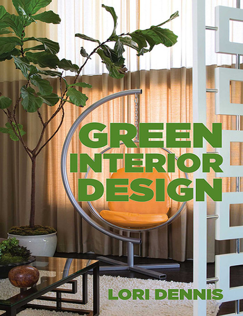 Green Interior Design by Lori Dennis, 9781581157451