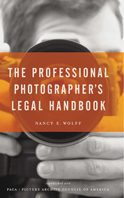 The Professional Photographer's Legal Handbook by Nancy E. Wolff, 9781581154771