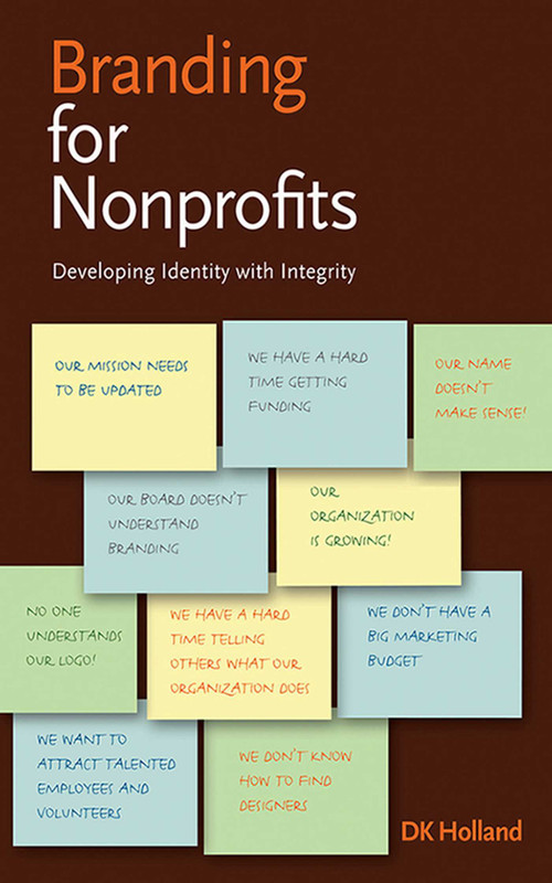 Branding for Nonprofits by DK Holland, 9781581154344