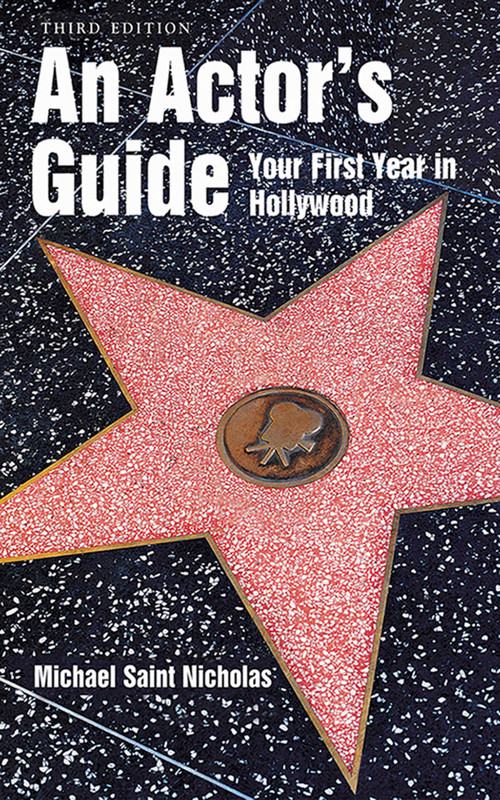 An Actor's Guide--Your First Year in Hollywood by Michael St. Nicholas, 9781581154481