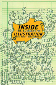 Inside the Business of Illustration by Marshall Arisman, Steven Heller, 9781581153866