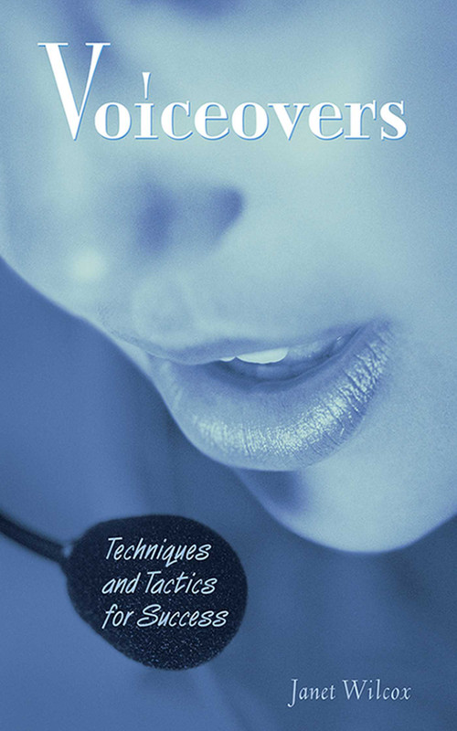 Voiceovers (Techniques and Tactics for Success) by Janet Wilcox, 9781581154757
