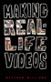 Making Real-Life Videos by Matthew Williams, 9781581154153
