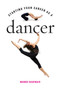 Starting Your Career as a Dancer by Mande Dagenais, 9781581159066