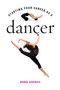 Starting Your Career as a Dancer by Mande Dagenais, 9781581159066