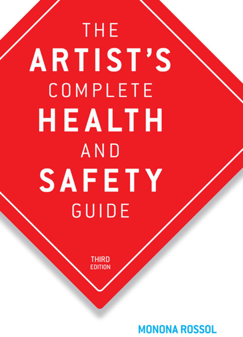The Artist's Complete Health and Safety Guide by Monona Rossol, 9781581152043