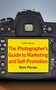 The Photographer's Guide to Marketing and Self-Promotion by Maria Piscopo, 9781581157147
