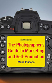 The Photographer's Guide to Marketing and Self-Promotion by Maria Piscopo, 9781581157147