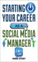 Starting Your Career as a Social Media Manager by Mark Story, 9781581159257