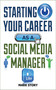 Starting Your Career as a Social Media Manager by Mark Story, 9781581159257