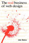 The Real Business of Web Design by John Waters, 9781581153163