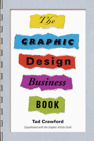 The Graphic Design Business Book by Tad Crawford, 9781581154306
