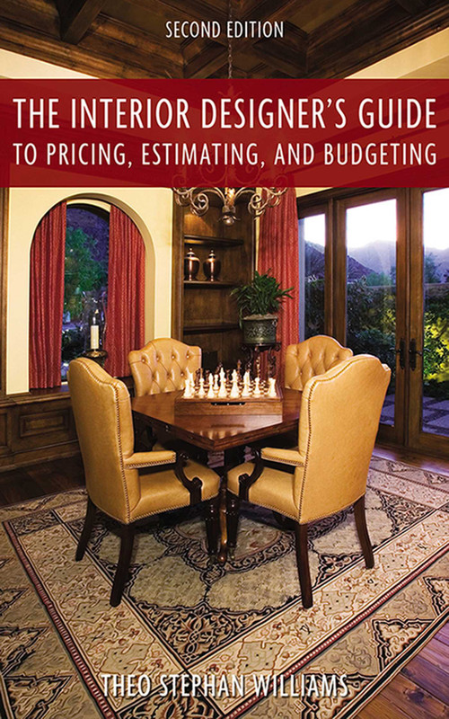The Interior Designer's Guide to Pricing, Estimating, and Budgeting by Theo Stephen Williams, 9781581157185