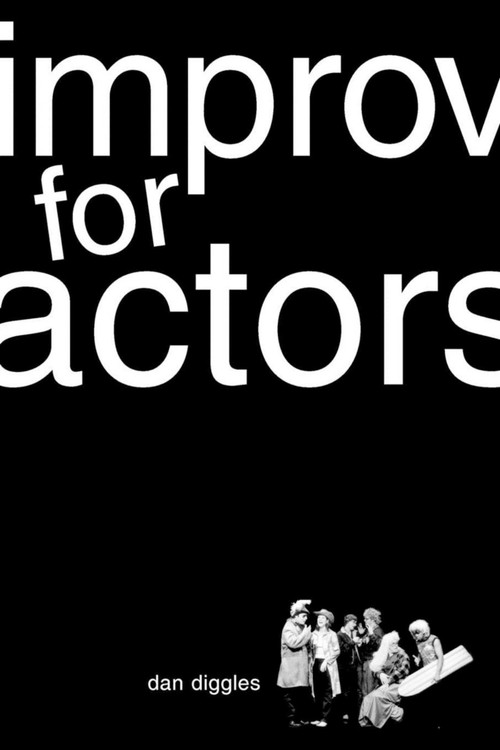 Improv for Actors by Dan Diggles, 9781581153255