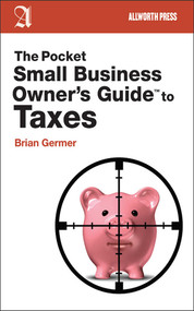 The Pocket Small Business Owner's Guide to Taxes by Brian Germer, 9781581159202