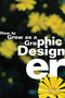 How to Grow as a Graphic Designer by Catharine Fishel, 9781581153941