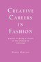 Creative Careers in Fashion by Debbie Hartsog, 9781581154672