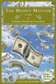 The Money Mentor (A Tale of Finding Financial Freedom) by Tad Crawford, 9781581150858