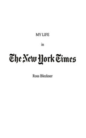 My Life in The New York Times by Ross Bleckner, 9781581159035