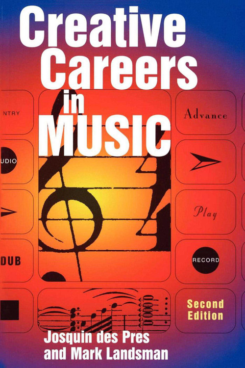Creative Careers in Music by Josquin Des Pres, 9781581153828