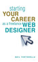 Starting Your Career as a Freelance Web Designer by Neil Tortorella, 9781581158595