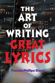 The Art of Writing Great Lyrics by Pamela Phillips Oland, 9781581150933