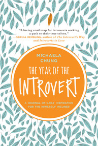 The Year of the Introvert (A Journal of Daily Inspiration for the Inwardly Inclined) by Michaela Chung, 9781510732452