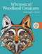 Whimsical Woodland Creatures: Coloring for Artists by Skyhorse Publishing, 9781510709553