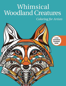 Whimsical Woodland Creatures: Coloring for Artists by Skyhorse Publishing, 9781510709553