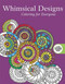 Whimsical Designs: Coloring for Everyone by Skyhorse Publishing, 9781510704596