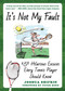 It's Not My Fault (150 Hilarious Excuses Every Tennis Player Should Know) by Joshua Shifrin, Peter Bodo, 9781510730533